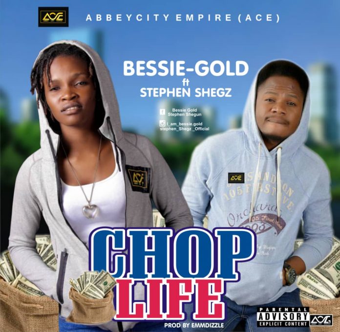 [MUSIC] Chop Life – Bessie Gold ft Stephen Shegz 2