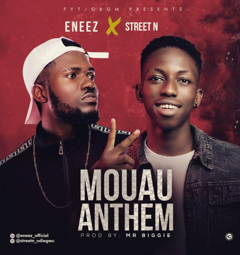 [MUSIC] Eneez x Street N – Mouau Anthem 3