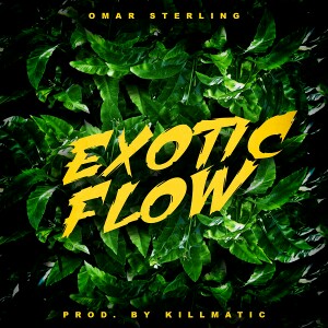 [MUSIC] Omar Sterling – Exotic Flow 1