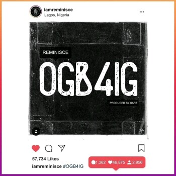 [MUSIC] Reminisce – OGB4IG (prod by Sarz) 3