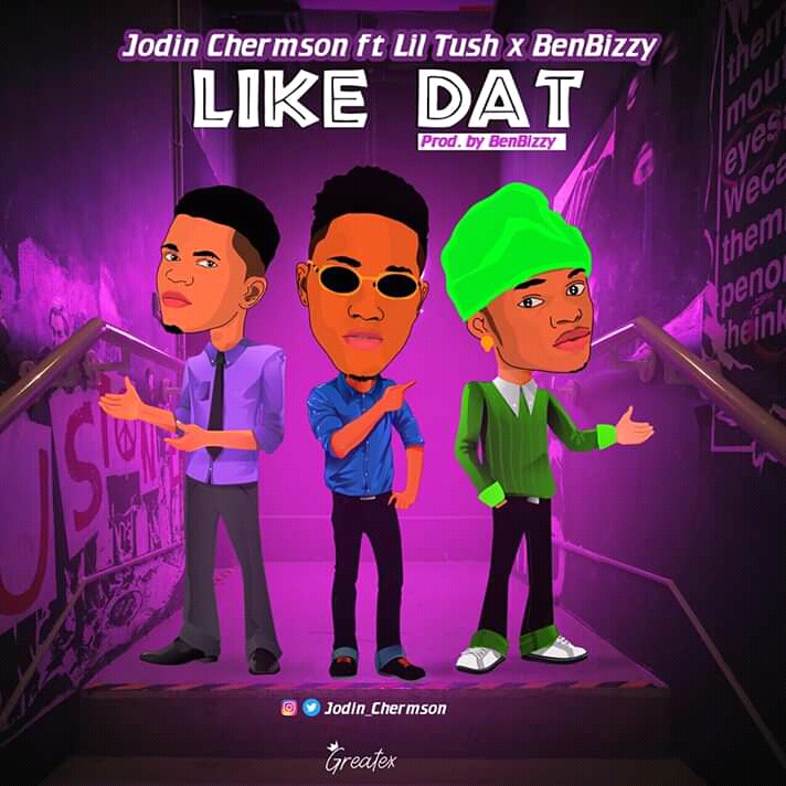 [Music] Jodin Chermson - "Like Dat" Ft Lil Tush x Benbizzy 2