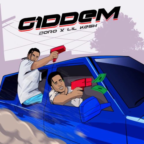 [MUSIC] Zoro x Lil Kesh - Giddem (prod by Masterkraft) 13