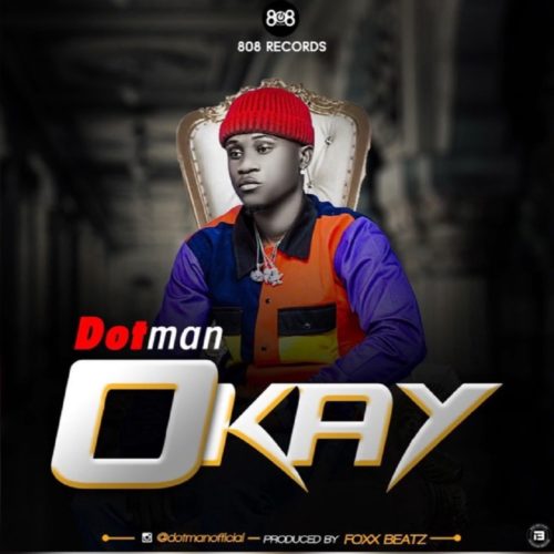 [Music] Dotman – “Okay” 5