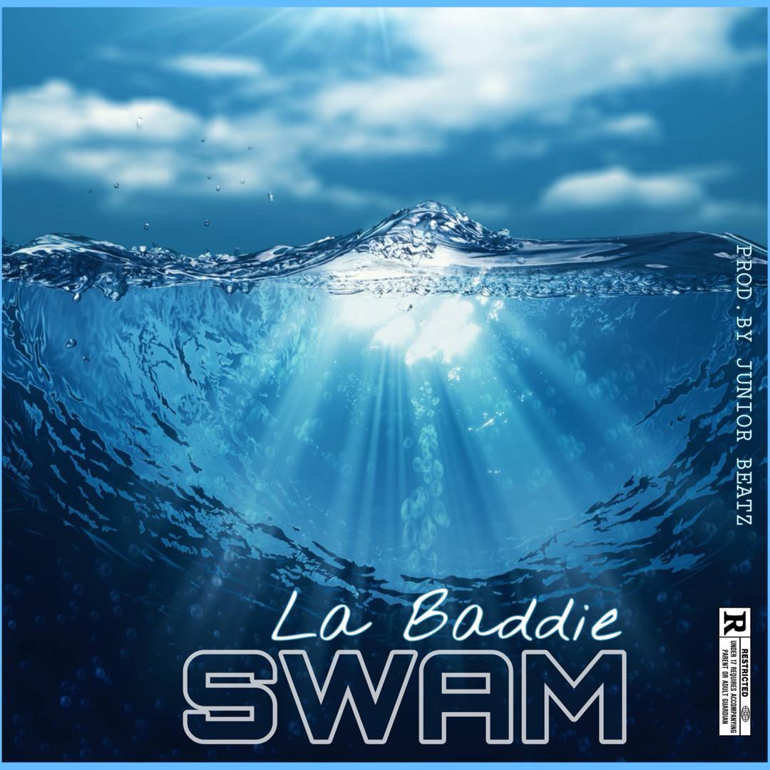 [Music] La Baddie - "Swam" (prod. junior Beatz) 20