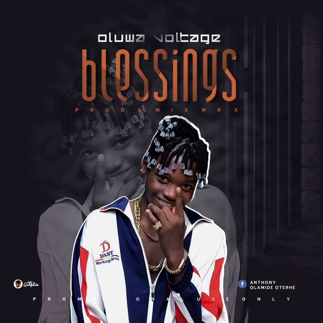 [Music] Oluwa Voltage -"Blessings" 1