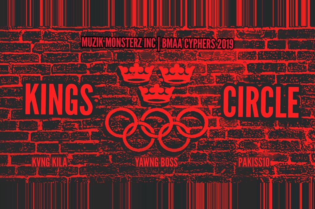 [Music] kvng Kila x Yawng Boss x Pakiss10 - "The Kings Circle" (BMAA2019 Cypher) 3