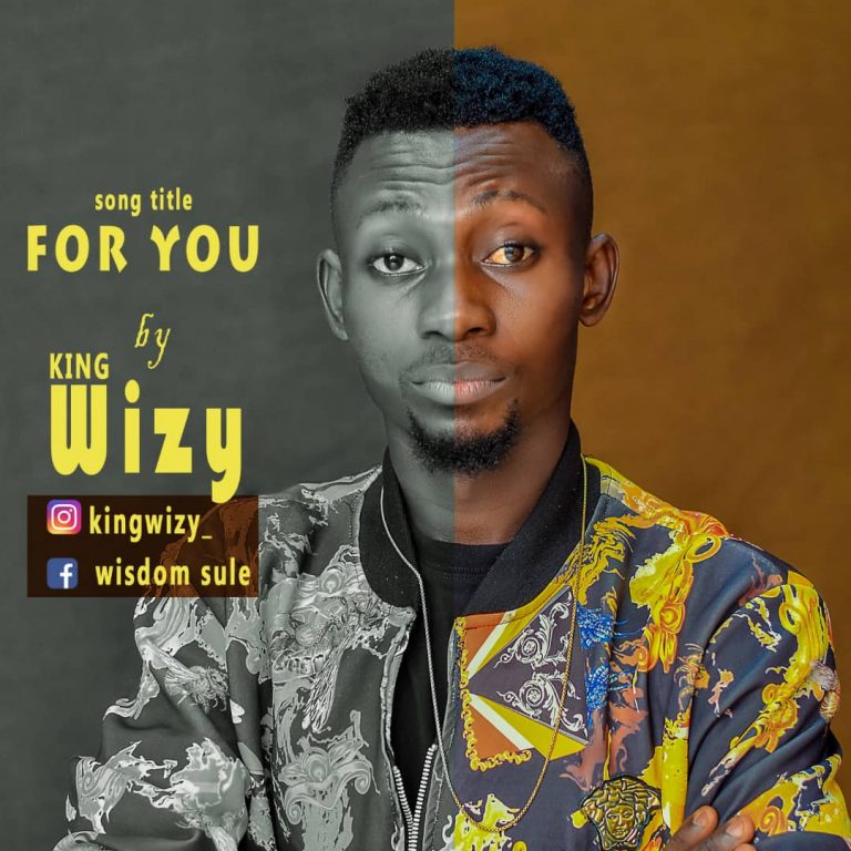 [Music] King Wizy –"For You" (Prod By DY Crux) 2