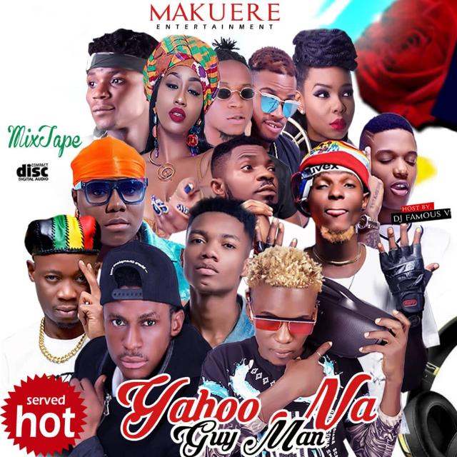 [Mixtape] Dj Famous_V -"Yahoo Na Guy Man Mix" 10