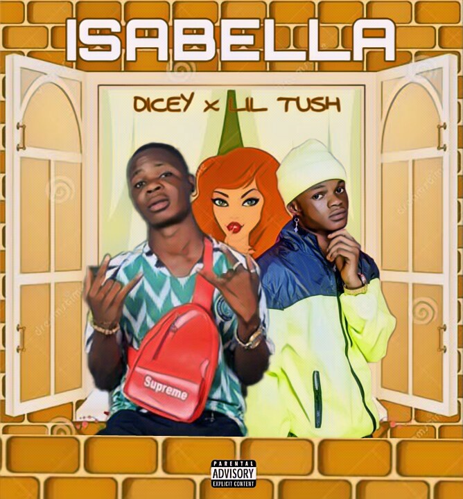 [Music] Dicey -"Isabella" Ft Lil Tush & Soloranking 1