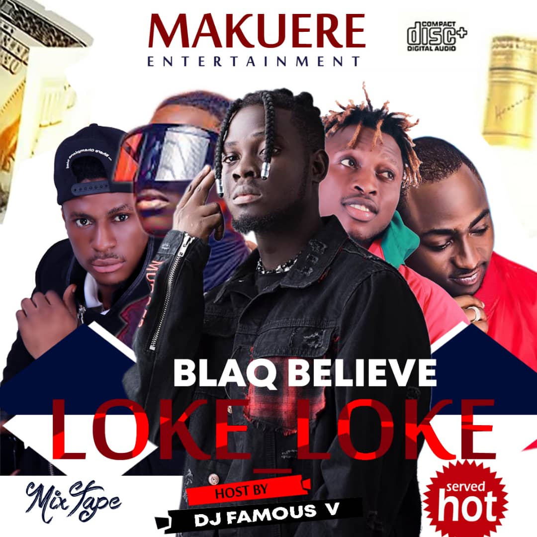 [Mixtape] Dj Famous_V x BlaqBelieve -"Loke Loke Mix" 4