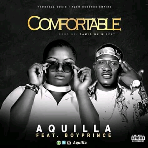 [Music] Aquilla -"Comfortable" Ft BoyPrince 3