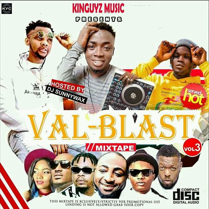 [Mixtape] Dj Sunnywax -"Val Blast Vol3" @djsunnywax0 2