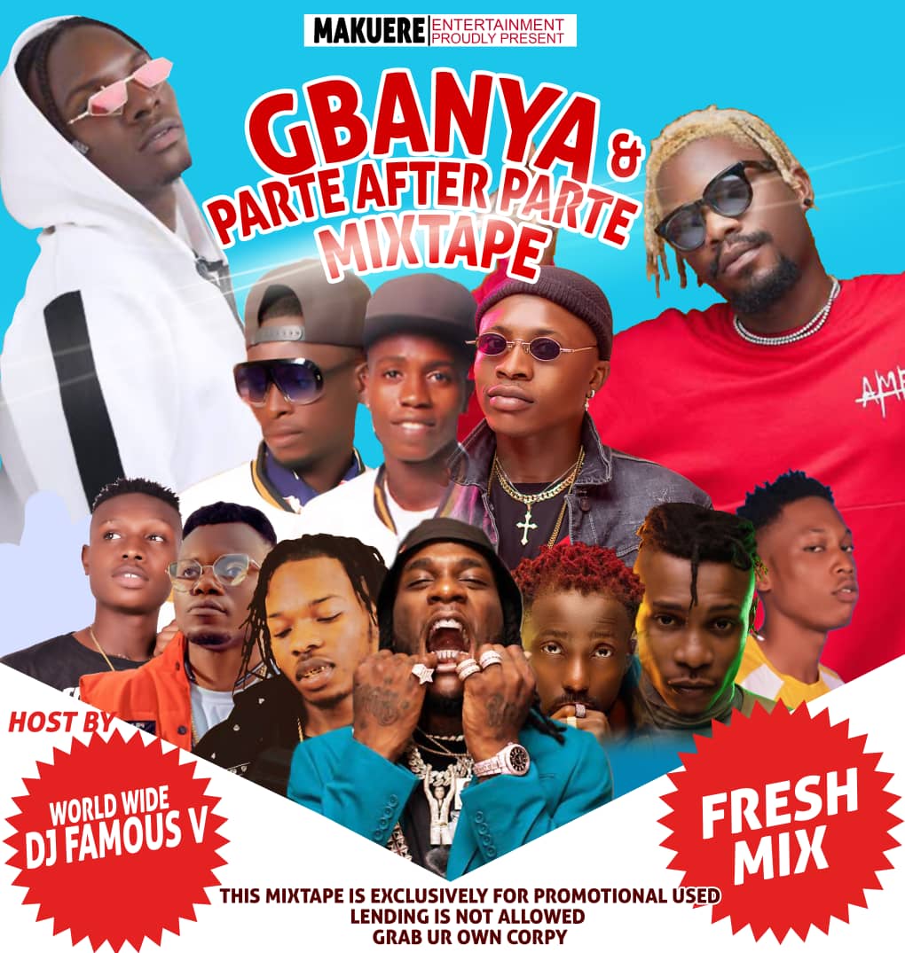 [Mixtape] Dj Famous V -"Gbanya & Parte After Parte Mix" 1