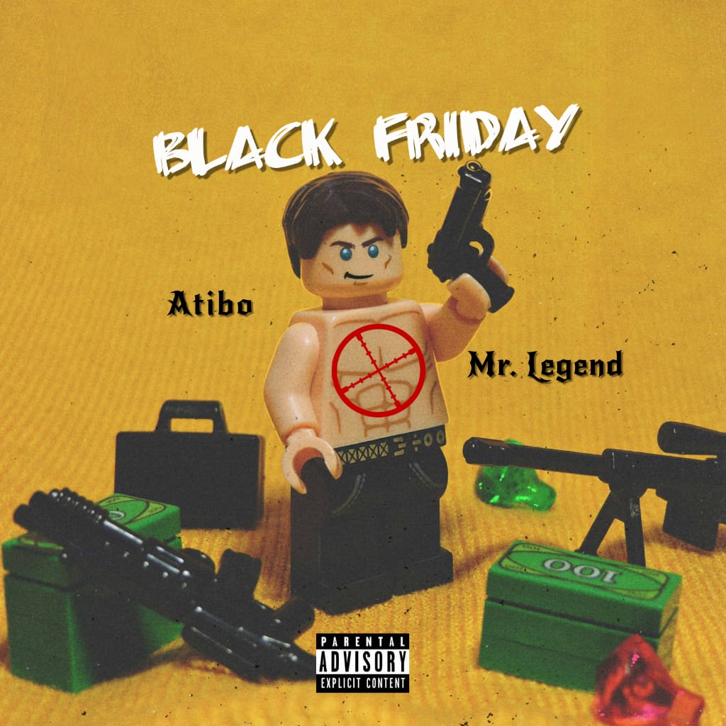 [Music] Atibo -"Black Friday" Ft Mr Legend (Prod. By Diamhorn) 2