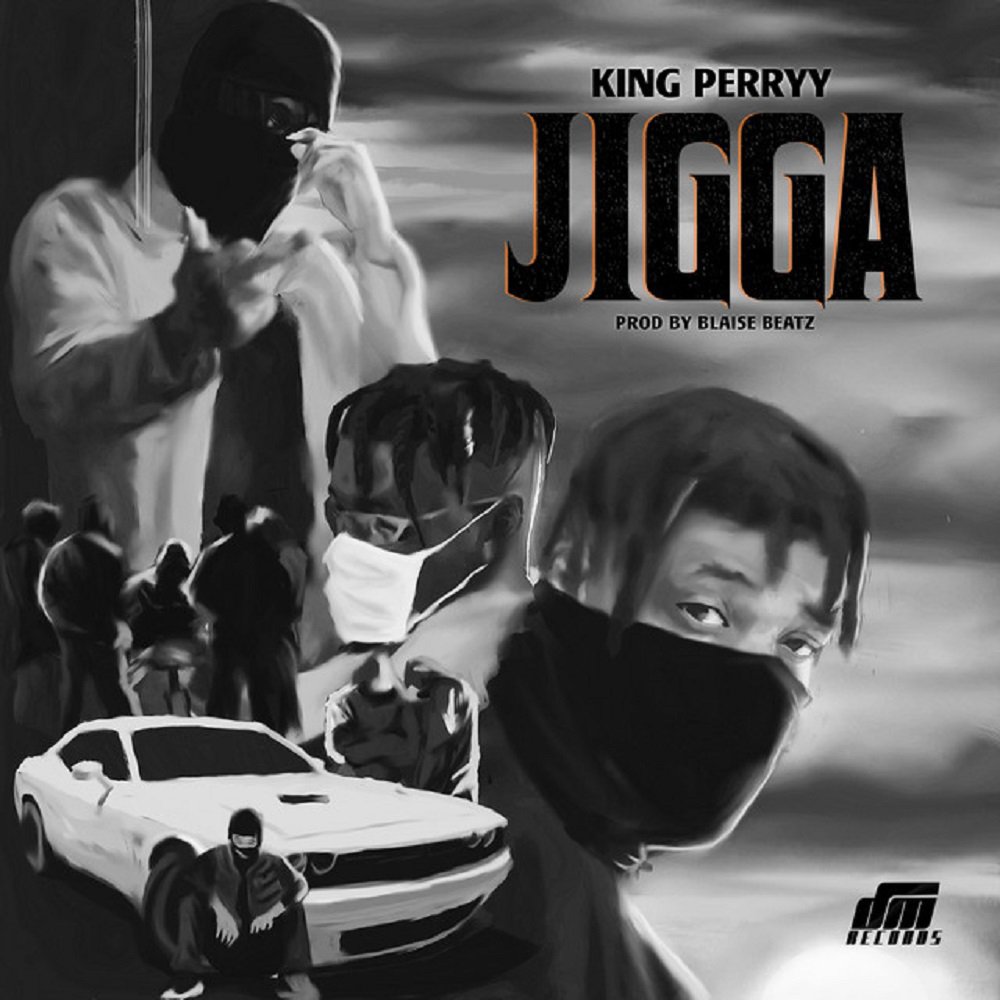 [Music] King Perryy – “Jigga” 1