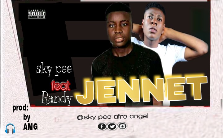 Sky pee -"Jennet" Ft Randy (prod by AMG) 2