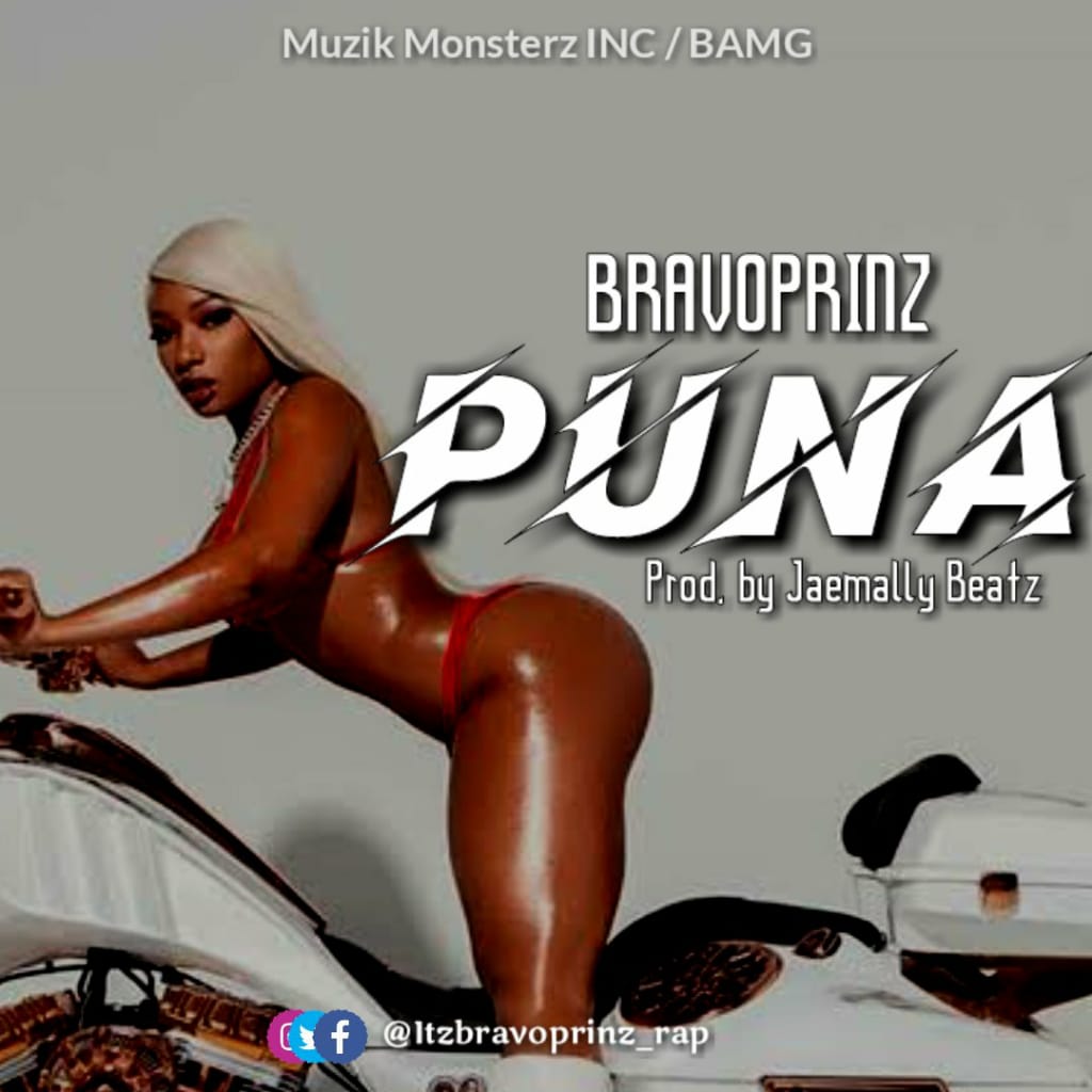 HOT RELEASE : Bravoprinz -"Puna" (prod by Jaemally Beatz) 1