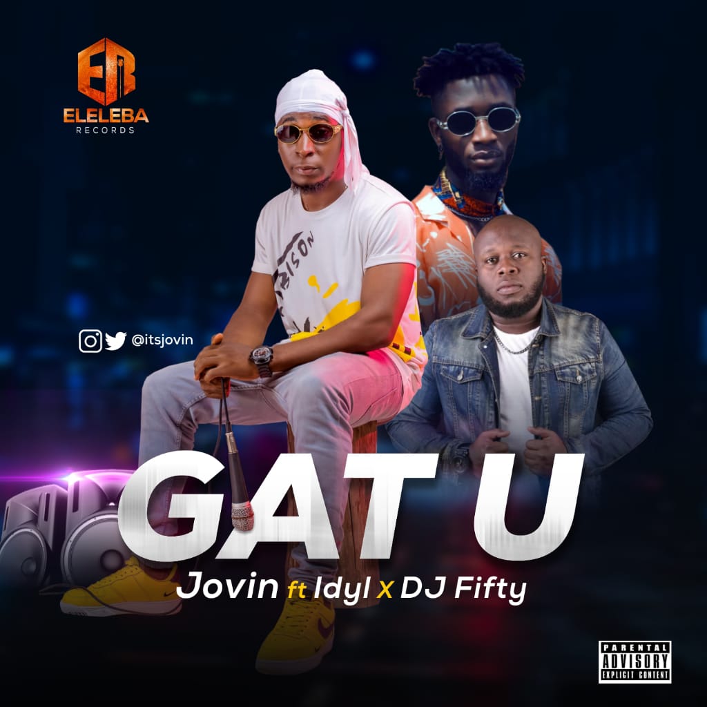 Jovin -"Gat U" Ft Idyl & Dj fifty 1