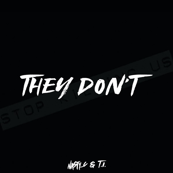 Nasty C x T.I. – “They Don’t” 1