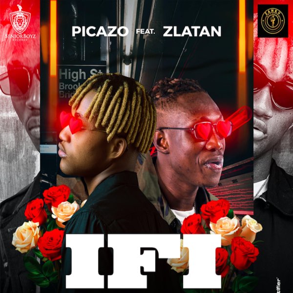 Picazo – “If I” ft. Zlatan 3