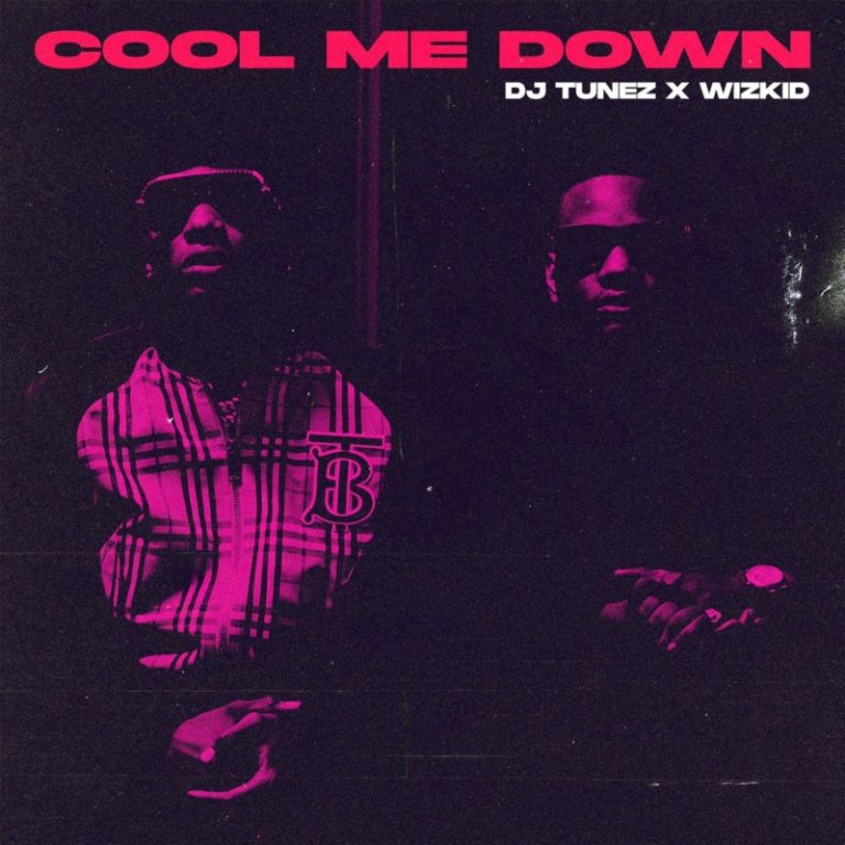 DJ Tunez x Wizkid – “Cool Me Down” 1