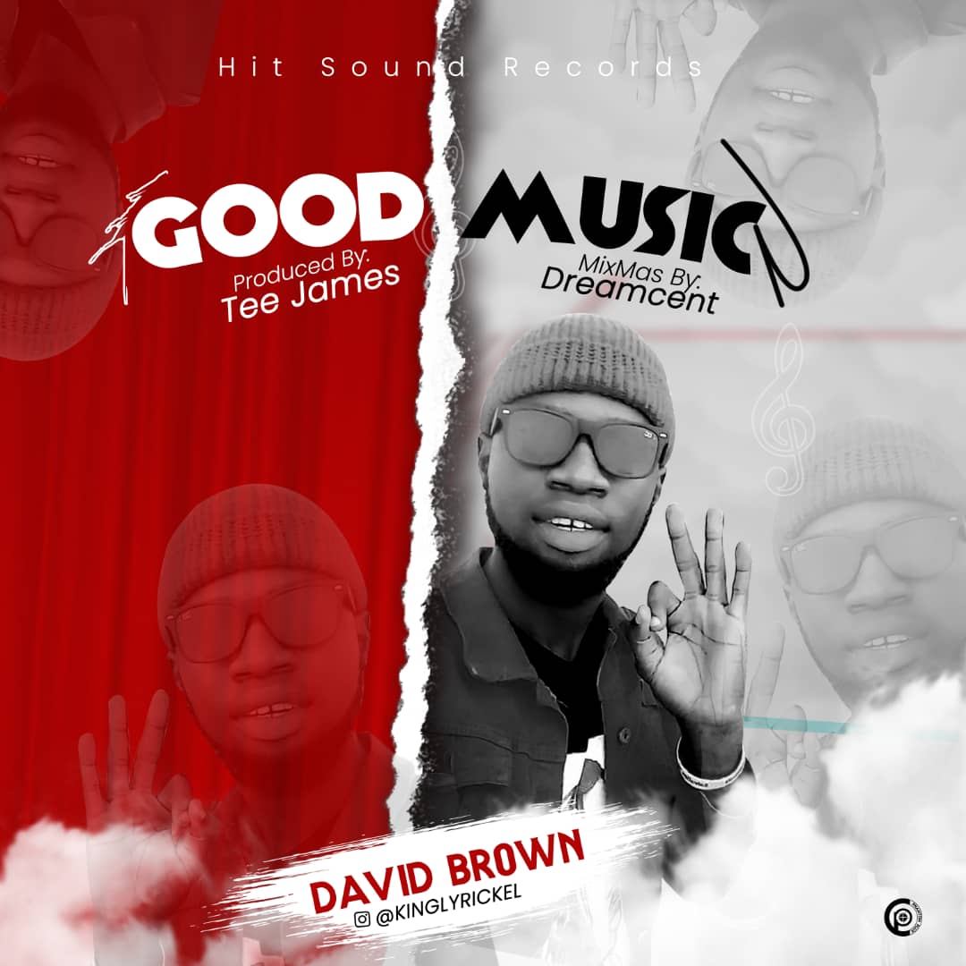 David Brown -"Good Music" (prod by Tee James) 1