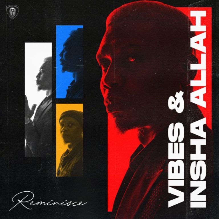 [EP] Reminisce – “Vibes & Insha Allah” 11