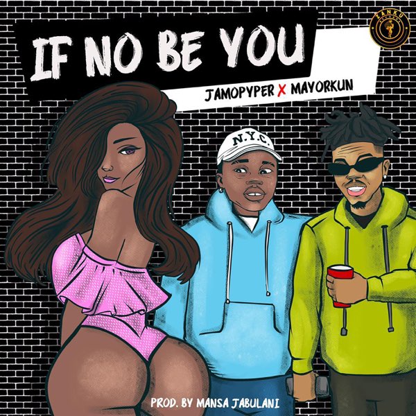 Jamopyper x Mayorkun – “If No Be You” 9