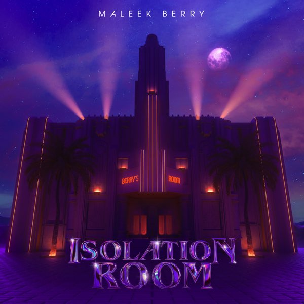 [EP] Maleek Berry – “Isolation Room” 2