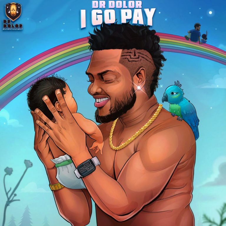 Dr Dolor – “I Go Pay” 1