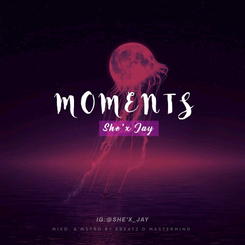 She'x Jay -"Moments" 3