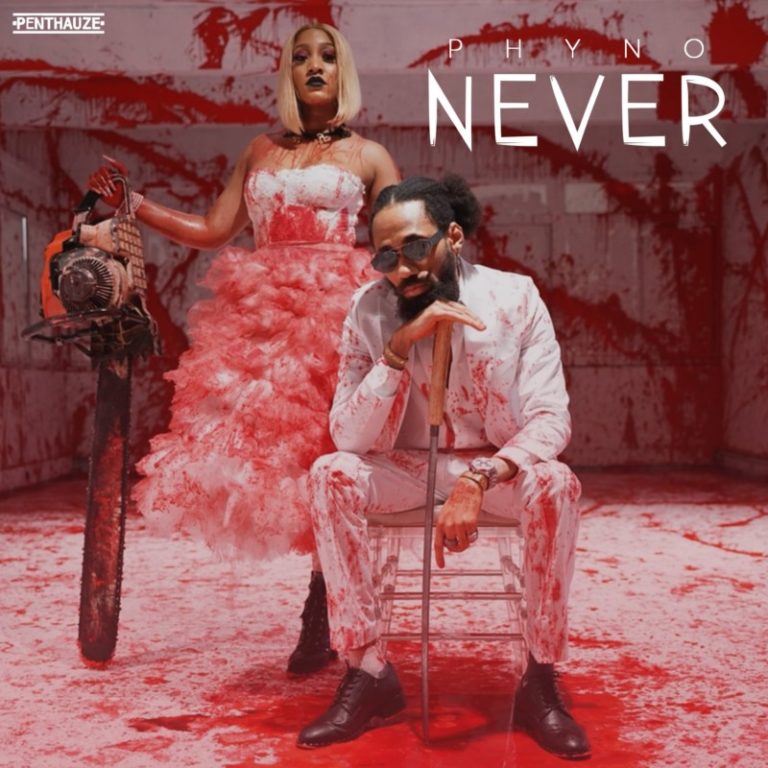 Phyno -"Never" Official Single 19