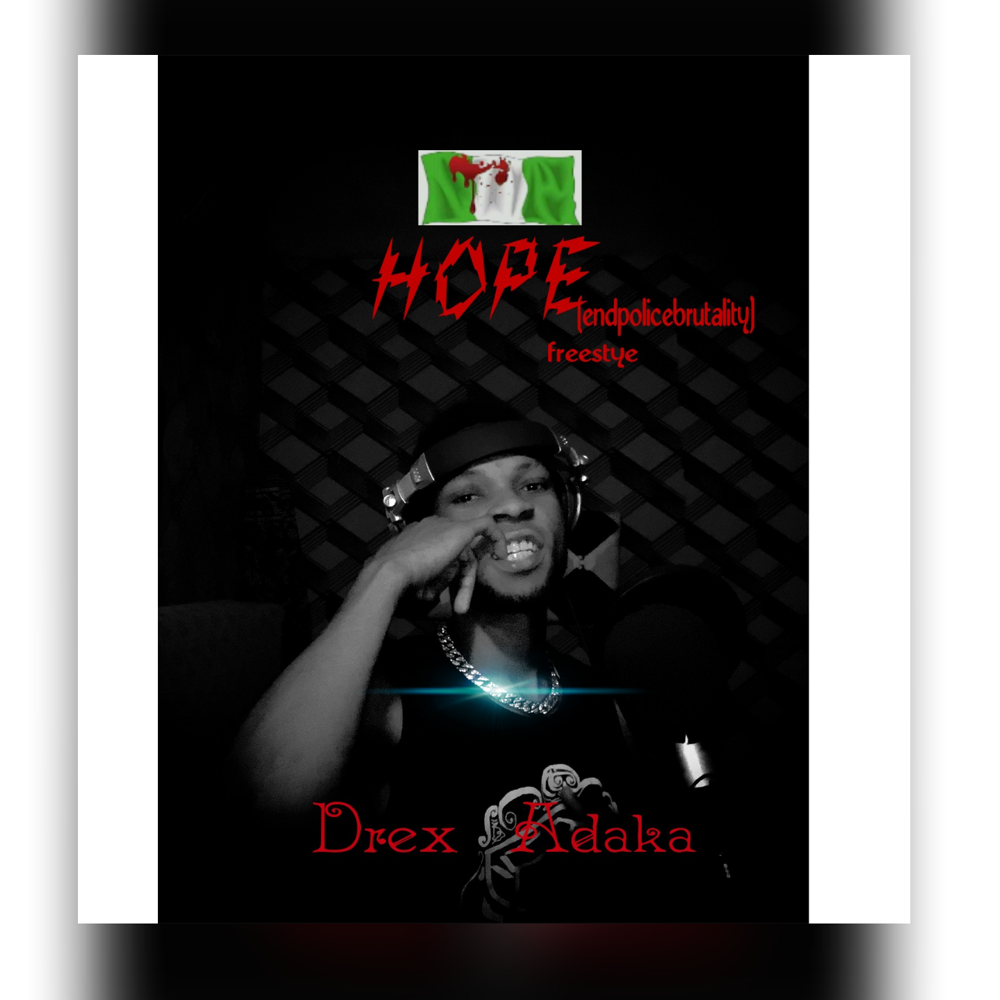 Drex Adaka -"Hope" #EndPoliceBrutality 1