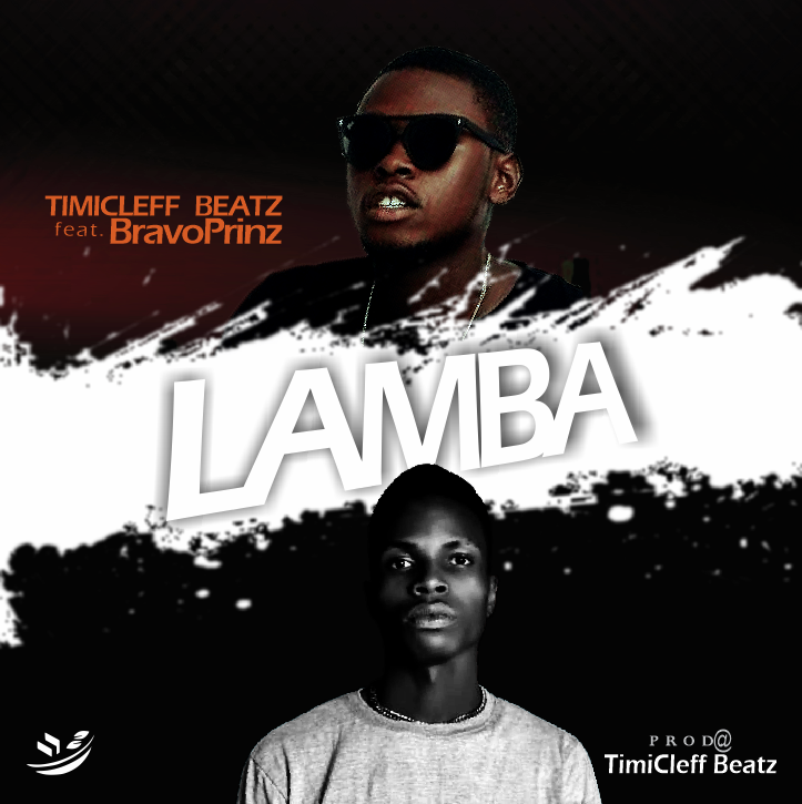 Timicleff Beatz -"Lamba" Ft Bravoprinz 1