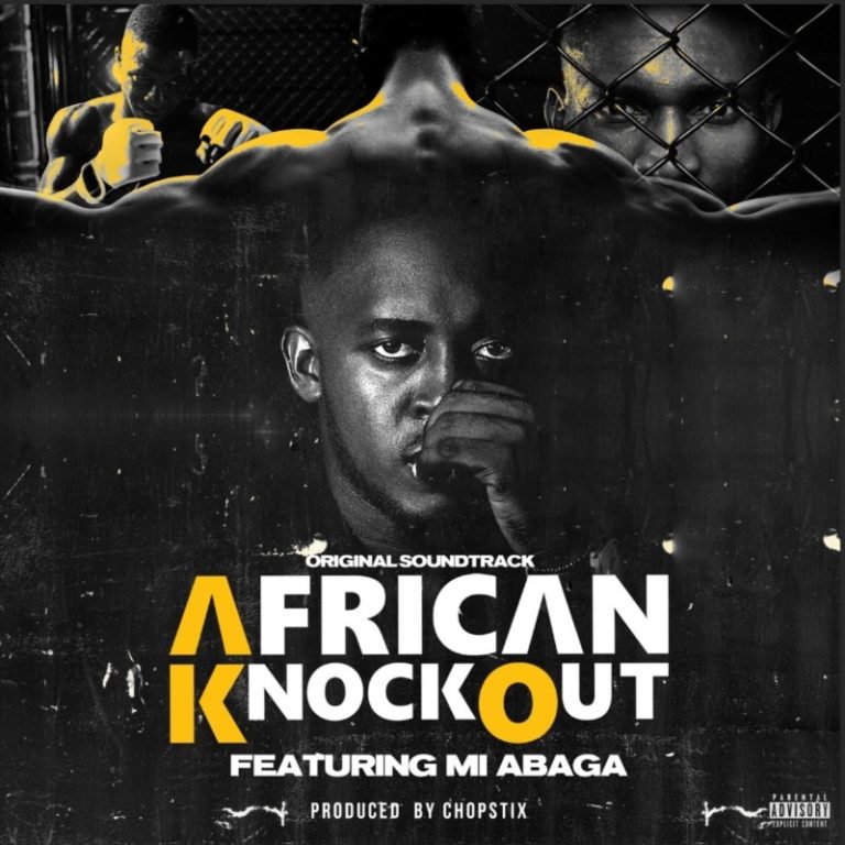 M.I Abaga – “African Knockout” (Prod. by Chopstix) 1