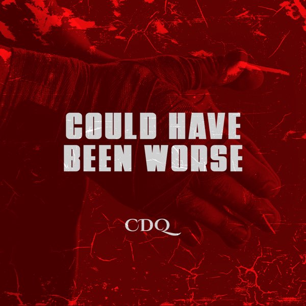 CDQ – “Could Have Been Worse” (Prod. Masterkraft) 2