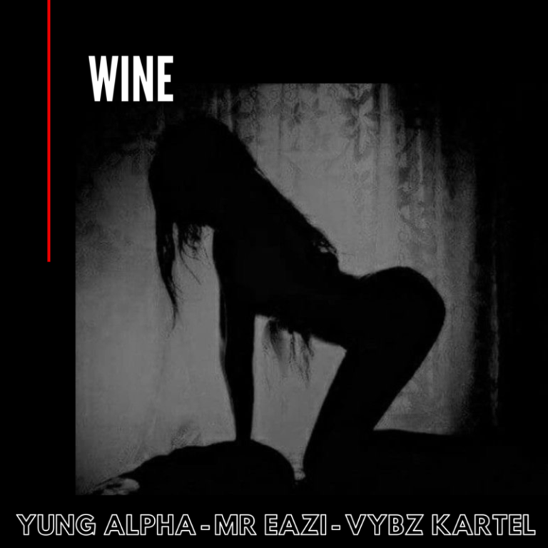 Yung Alpha x Mr Eazi x Vybz Kartel – “WINE” 2