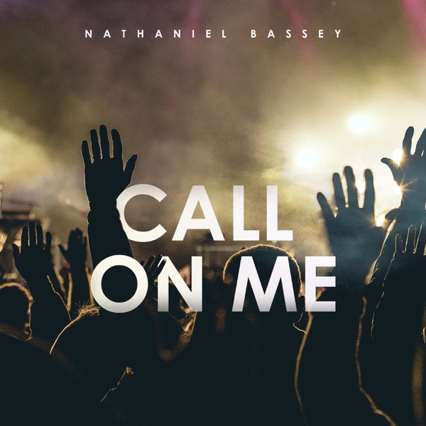 Nathaniel Bassey – “Call On Me” 2