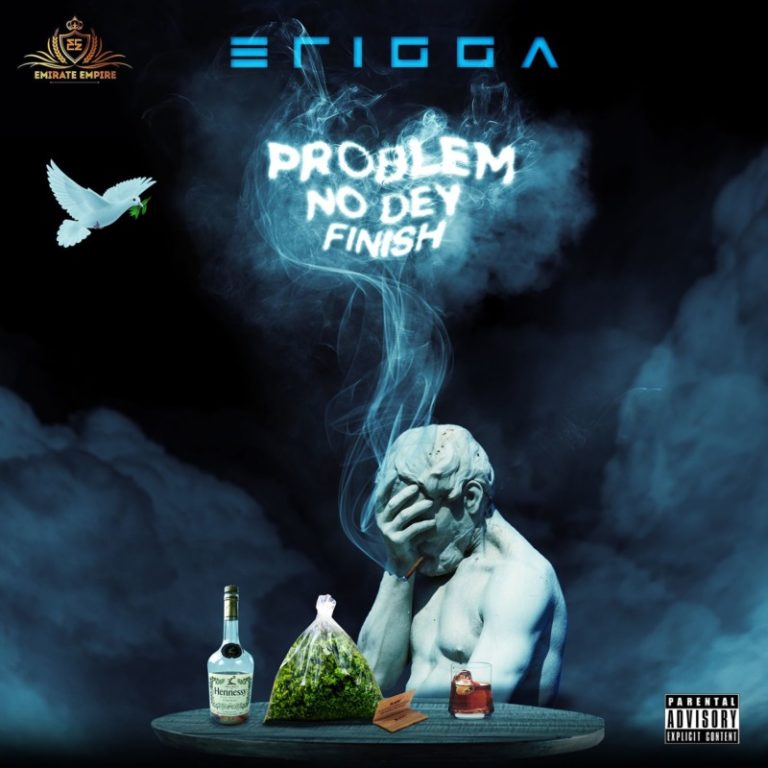 Erigga – “Problem No Dey Finish” (Prod. No Limit) 2