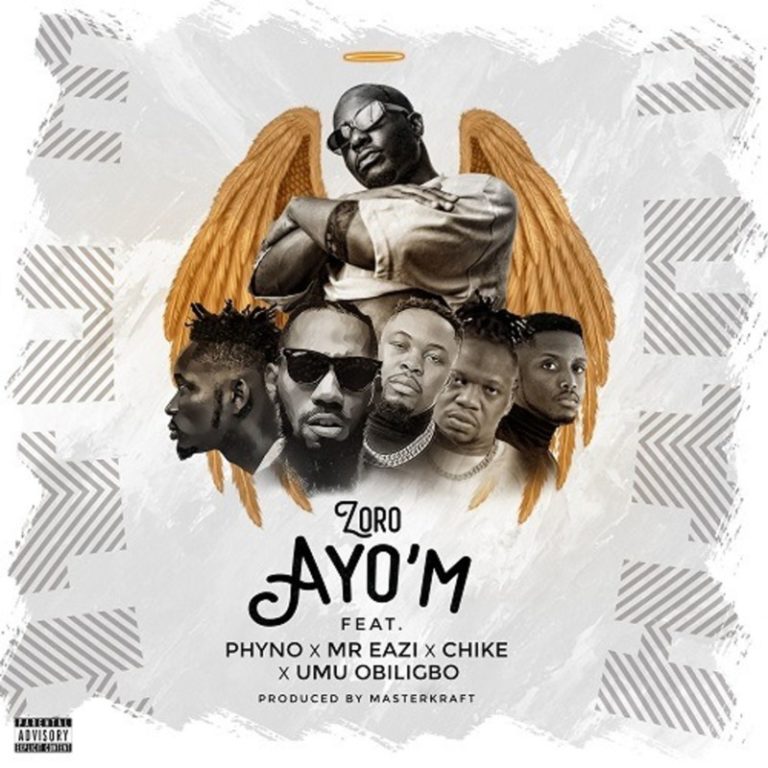 Zoro – “Ayo’M” ft. Phyno, Mr Eazi, Chike, Umu Obiligbo 4