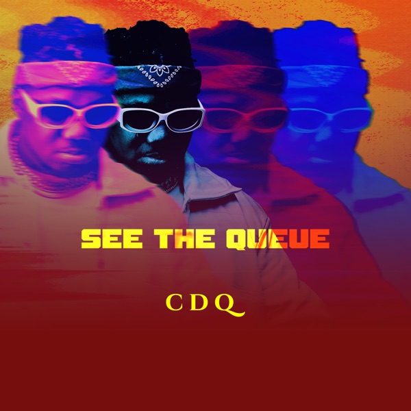 [EP] CDQ – “See The Queue” ft. Timaya 20