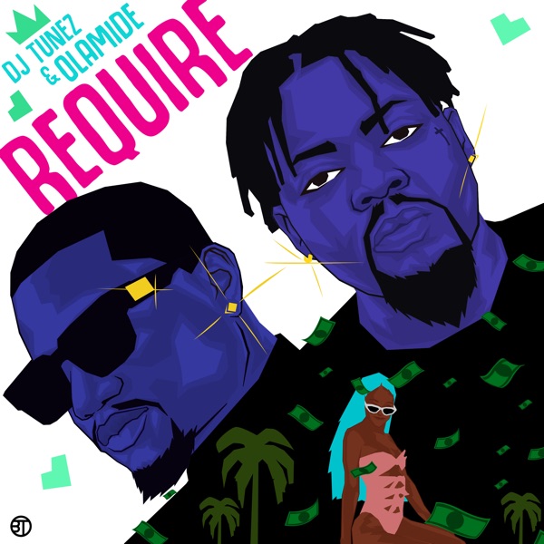 DJ Tunez x Olamide – “Require” (Prod. P.Prime) 6