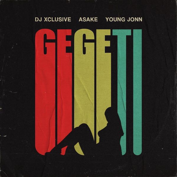 DJ Xclusive x Asake x Young Jonn – “Gegeti” 14