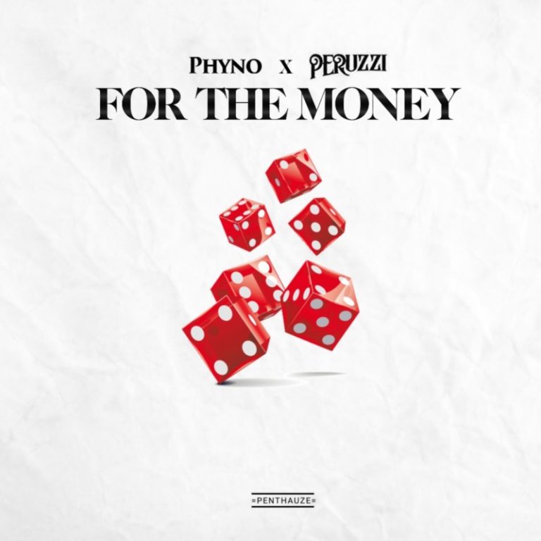 Phyno – “For The Money” ft. Peruzzi 1