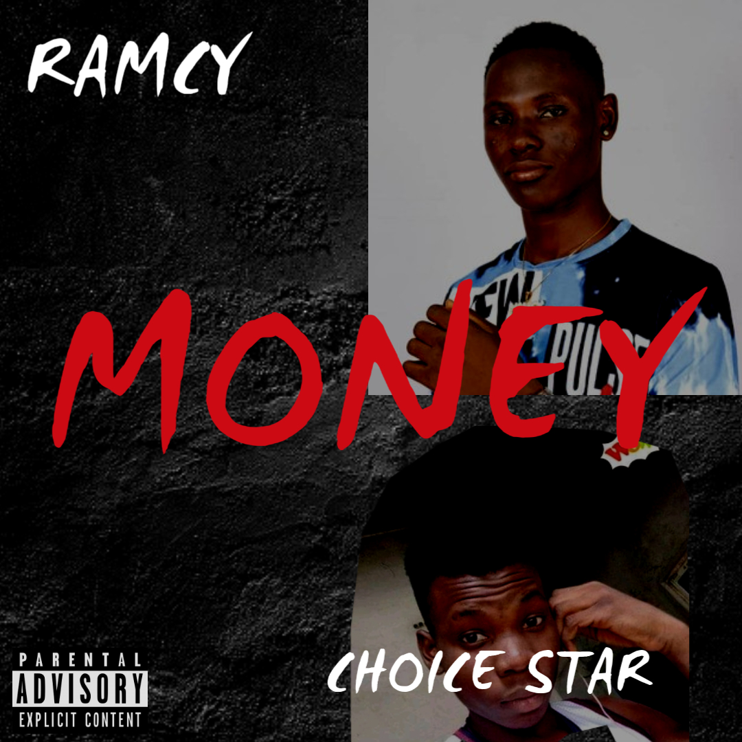 Ramcy -"Money" Ft Choice Star 2