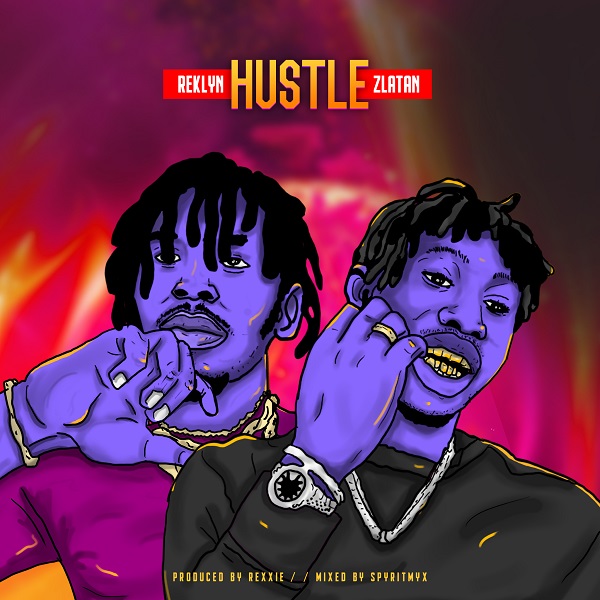 Reklyn – Hustle ft. Zlatan (Prod by Rexxie) 3