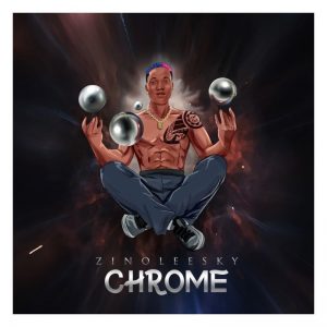 [Celebrity Gist] “Chrome” EP By Zinoleesky Is A Bewitching Account Of Love, Sex & Purpose – The Review 4