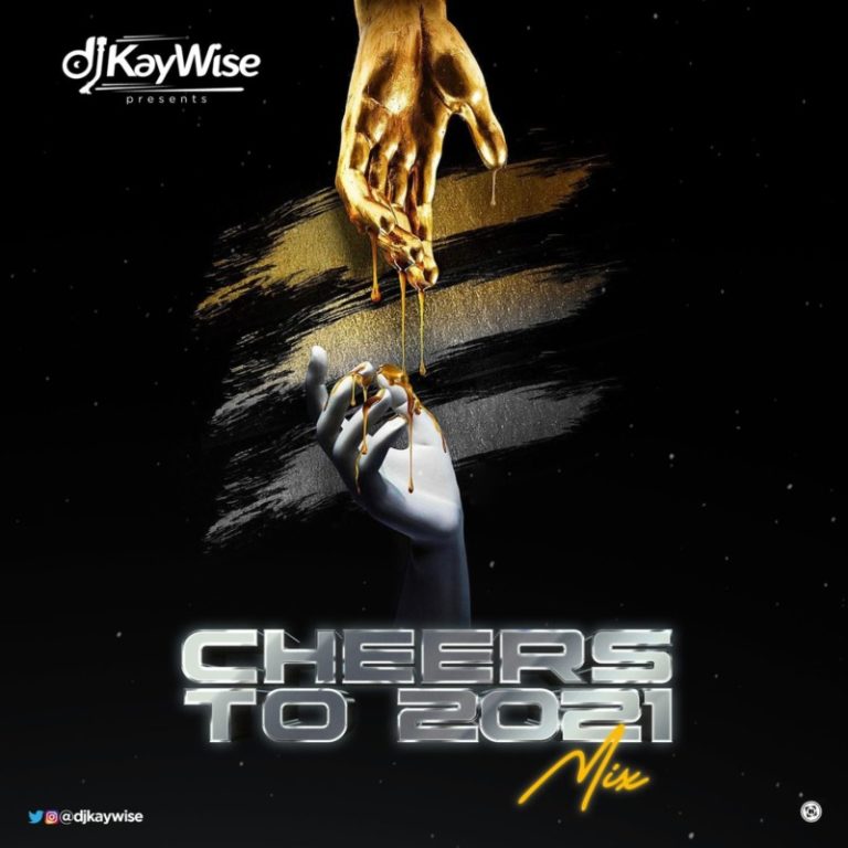 DJ Kaywise – “Cheers To 2021 Mix” 5