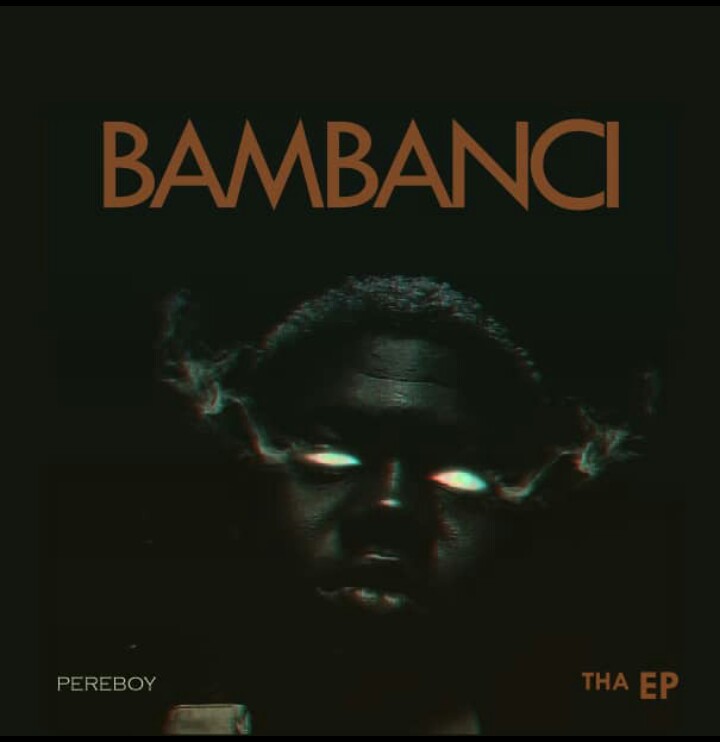 Pereboy "Bambanci Tha Ep" 33