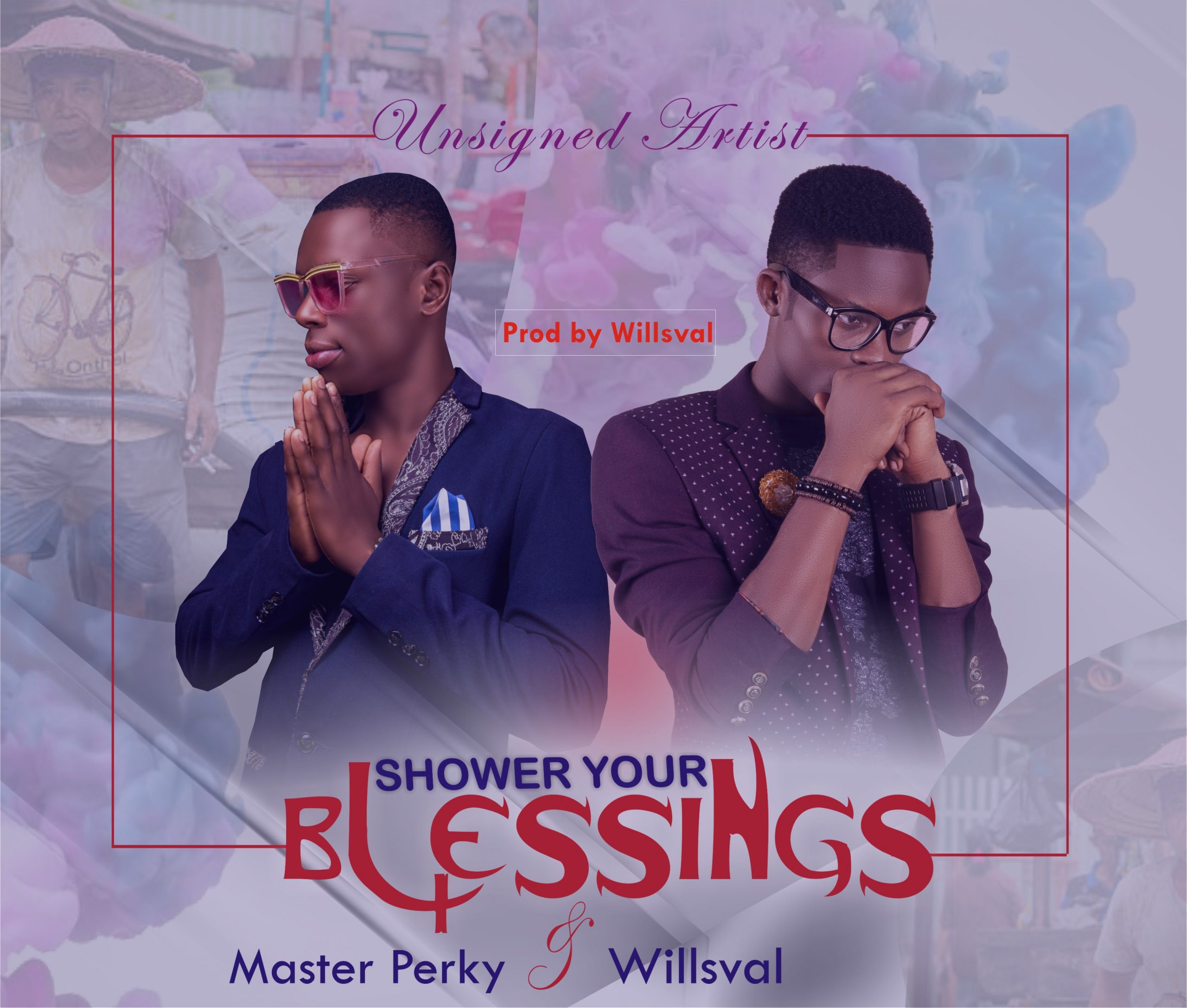 Master Perky x Willsval - Shower Your Blessings 2